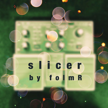 Slicer